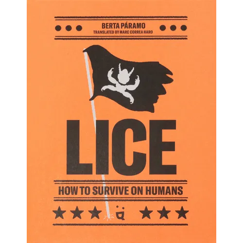 Lice: How to Survive on Humans - Hardcover