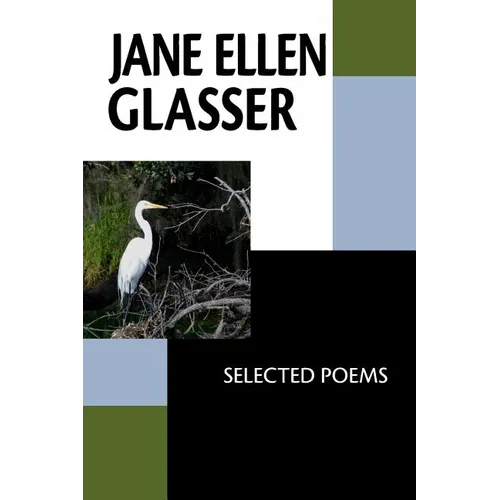 Jane Ellen Glasser: Selected Poems - Paperback