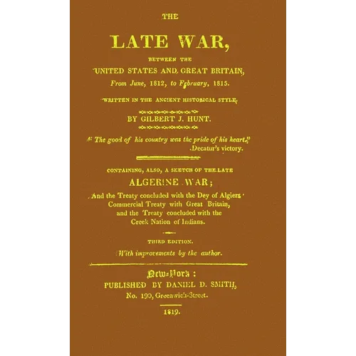 The Late War between the United States and Great Britain: Rogershaven Facsimile Edition - Hardcover