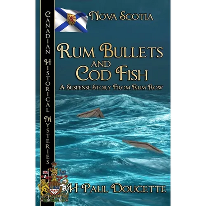 Rum Bullets and Cod Fish: Nova Scotia - Paperback