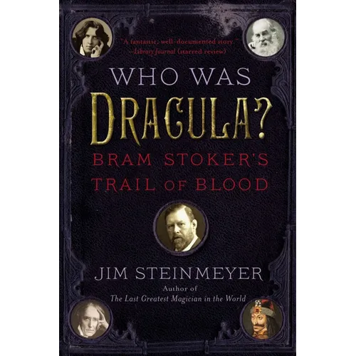 Who Was Dracula?: Bram Stoker's Trail of Blood - Paperback