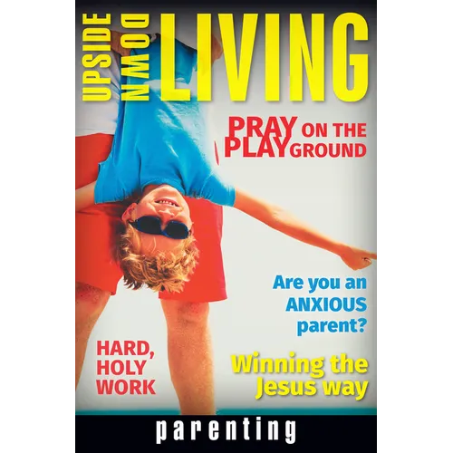 Upside Down Living: Parenting - Paperback