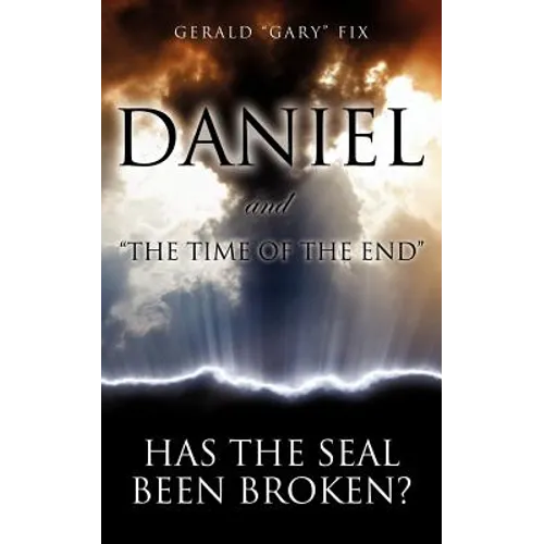 Daniel and "The Time of the End" - Paperback