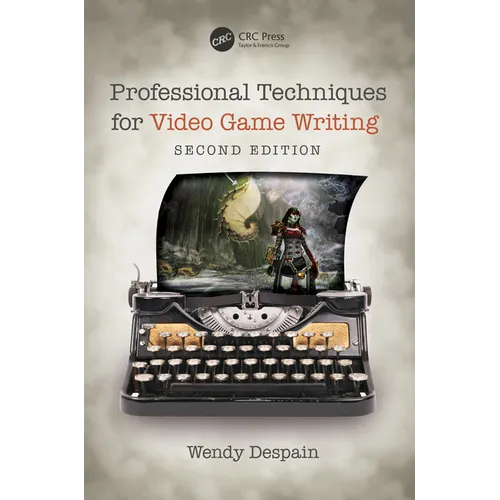Professional Techniques for Video Game Writing - Paperback