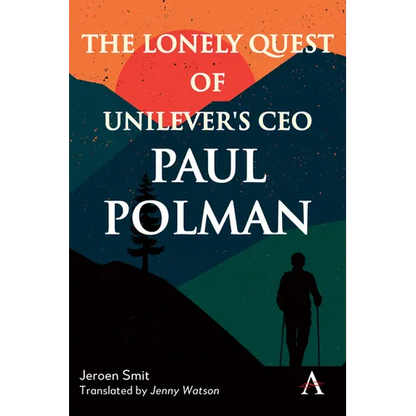 The Lonely Quest of Unilever's CEO Paul Polman - Paperback