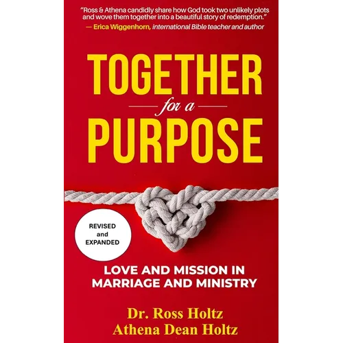 Together for a Purpose: Love and Mission in Marriage and Ministry - Paperback