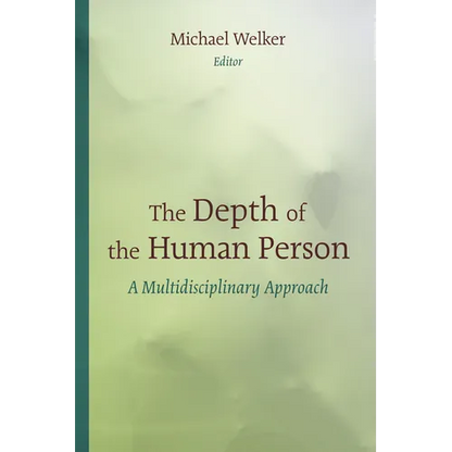 The Depth of the Human Person: A Multidisciplinary Approach - Paperback