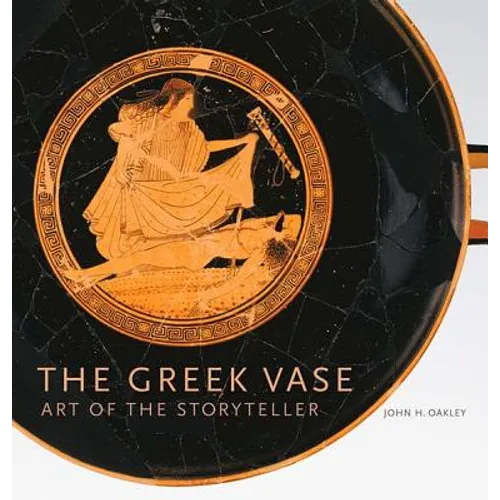 The Greek Vase: Art of the Storyteller - Hardcover