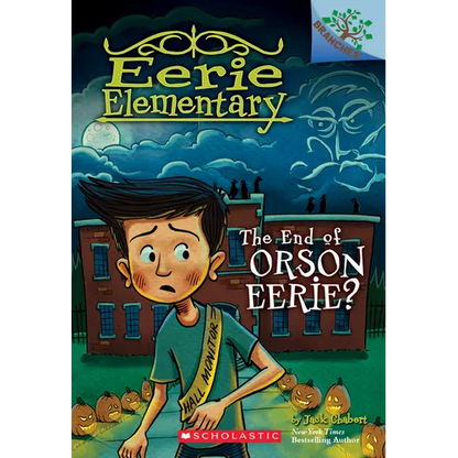 The End of Orson Eerie? a Branches Book (Eerie Elementary #10) - Paperback