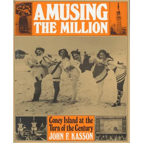 Amusing the Million: Coney Island at the Turn of the Century - Paperback