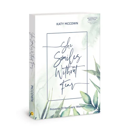 She Smiles Without Fear - Includes Six-Session Video Series: Proverbs 31 for Every Woman - Hardcover