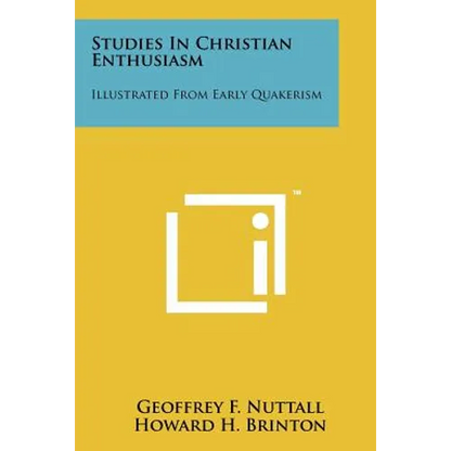 Studies In Christian Enthusiasm: Illustrated From Early Quakerism - Paperback