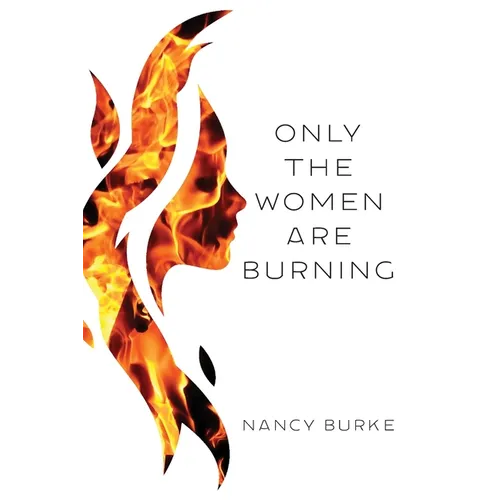 Only the Women are Burning - Paperback