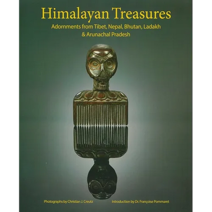 Himalayan Treasures: Adornments from Tibet, Nepal, Bhutan, Ladakh & Arunachal Pradesh - Hardcover
