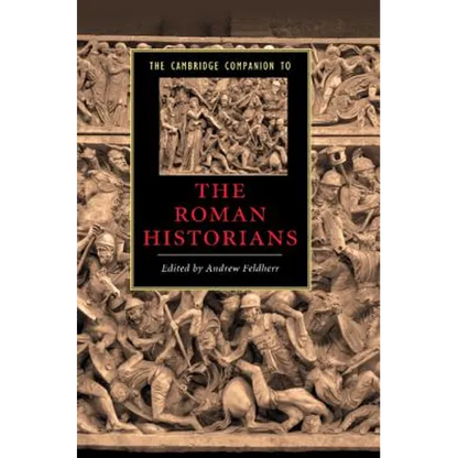 The Cambridge Companion to the Roman Historians - Paperback