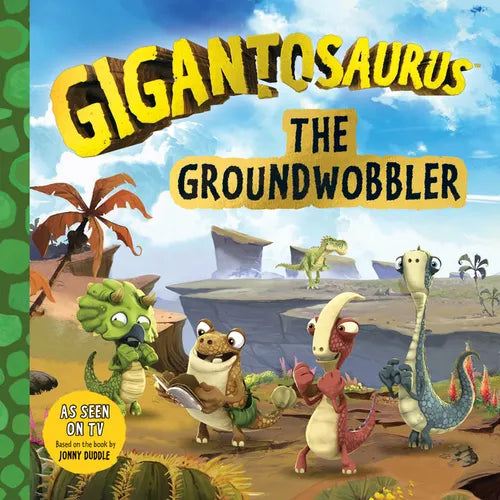 Gigantosaurus: The Groundwobbler: (A Dinosaur Adventure Book about Friendship, Problem-Solving, and Teamwork for Toddlers, Preschoolers, and Kids Ages - Paperback