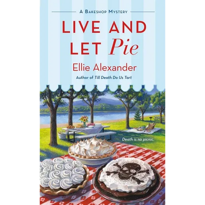Live and Let Pie: A Bakeshop Mystery - Paperback