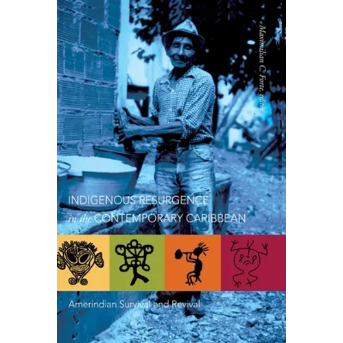 Indigenous Resurgence in the Contemporary Caribbean: Amerindian Survival and Revival - Paperback