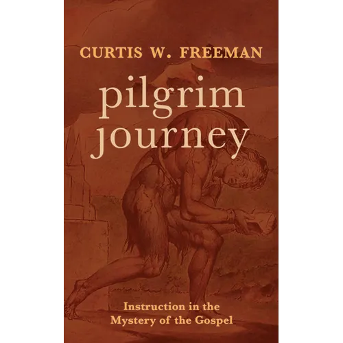Pilgrim Journey: Instruction in the Mystery of the Gospel - Hardcover