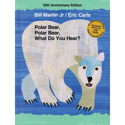 Polar Bear, Polar Bear, What Do You Hear? 20th Anniversary Edition with CD: Classic Hardcover with CD [With CD (Audio)] - Hardcover