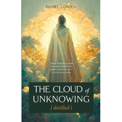 The Cloud of Unknowing Distilled - Paperback