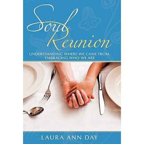Soul Reunion: Understanding Where We Came From, Embracing Who We Are - Paperback