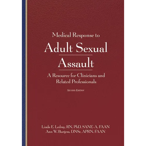 Medical Response to Adult Sexual Assault, Second Edition: A Resource for Clinicians and Related Professionals - Paperback