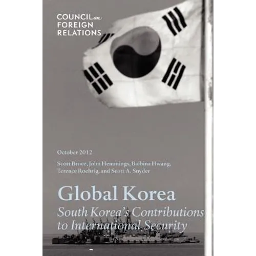 Global Korea: South Korea's Contributions to International Security - Paperback