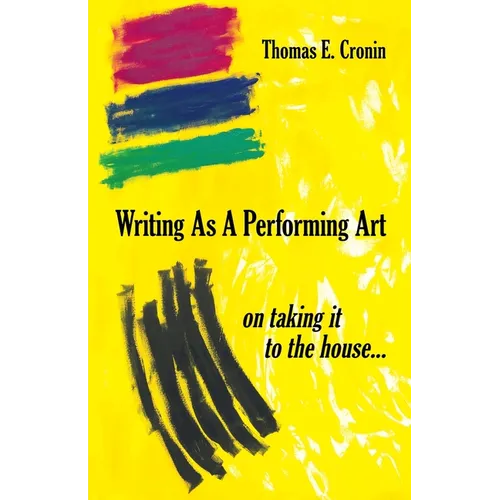 Writing as a Performing Art: on taking it to the house ... - Paperback