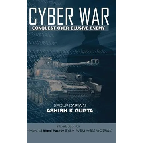 Cyber War: Conquest Over Elusive Enemy - Hardcover