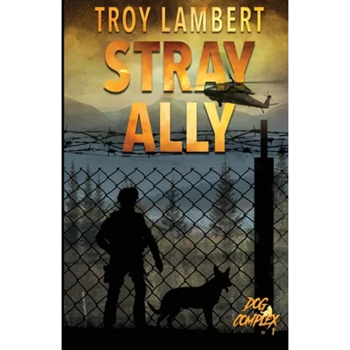 Stray Ally: The Dog Complex Book #1 - Paperback