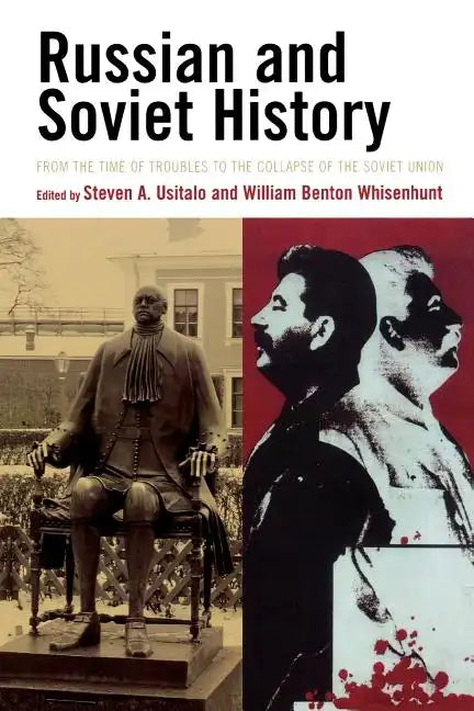 Russian and Soviet History: From the Time of Troubles to the Collapse of the Soviet Union - Paperback