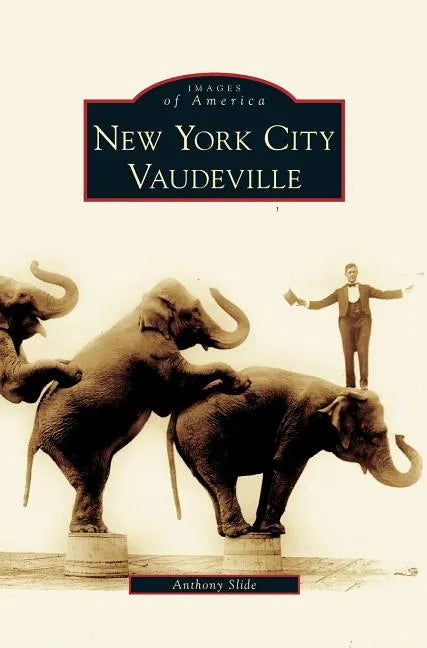 New York City Vaudeville - Hardcover