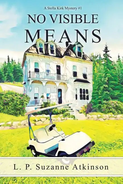 No Visible Means: A Stella Kirk Mystery #1 - Paperback
