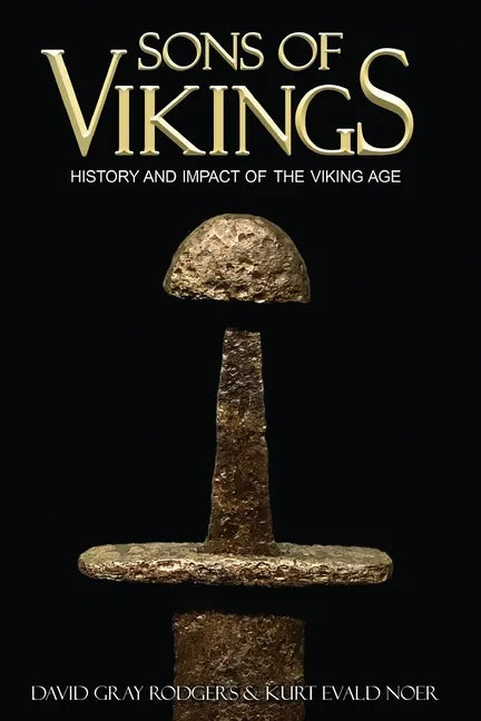 Sons of Vikings: A Legendary History of the Viking Age - Paperback