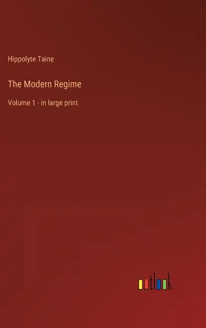 The Modern Regime: Volume 1 - in large print - Hardcover