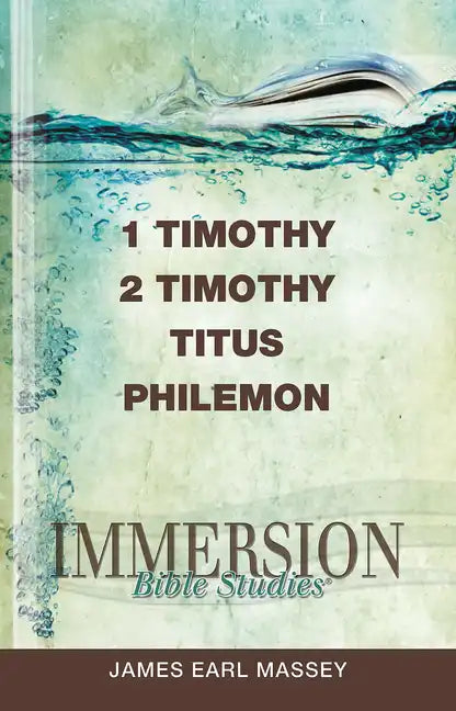 Immersion Bible Studies: 1 & 2 Timothy, Titus, Philemon - Paperback
