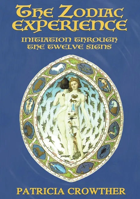 The Zodiac Experience: Initiation through the Twelve Signs - Paperback