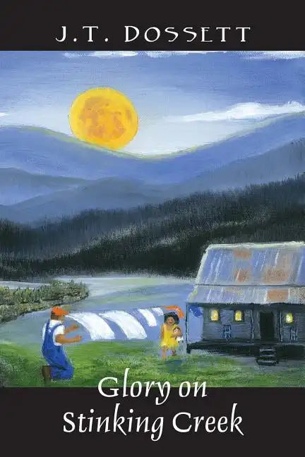 Glory on Stinking Creek - Paperback