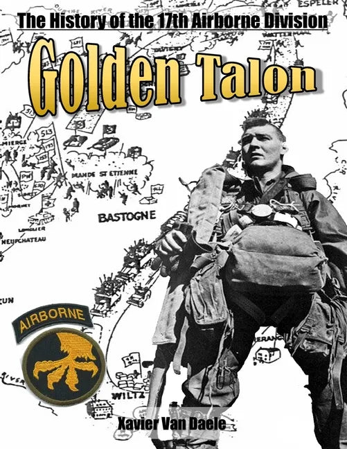 Golden Talon: The History of the 17th Airborne Division - Paperback