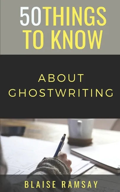 50 Things to Know About Ghostwriting - Paperback
