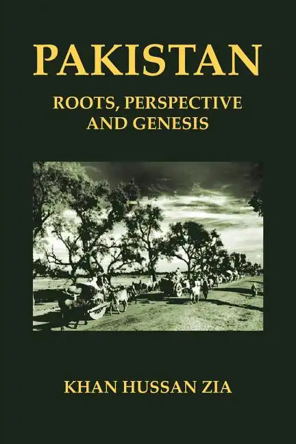 Pakistan: Roots, Perspective and Genesis - Paperback