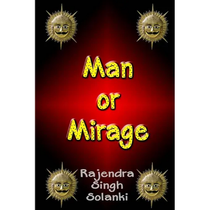 Man Or Mirage: A Mystery Of Life - Paperback