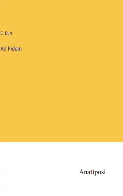 Ad Fidem - Hardcover