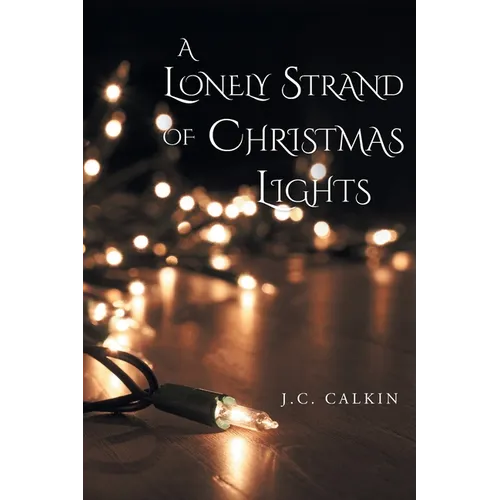 A Lonely Strand of Christmas Lights - Paperback