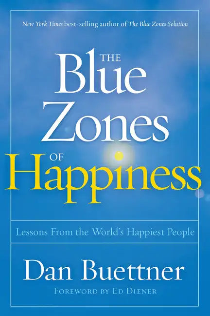The Blue Zones of Happiness: Lessons from the World's Happiest People - Paperback