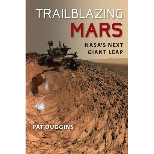Trailblazing Mars: Nasa's Next Giant Leap - Paperback