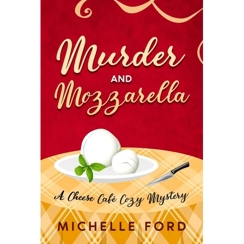 Murder and Mozzarella - Paperback