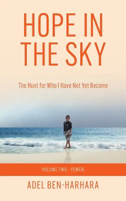 Hope In The Sky: The Hunt for Who I Have Not Yet Become - Paperback