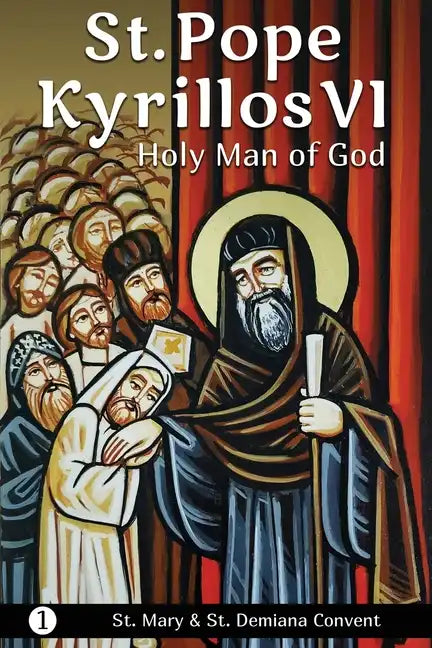 St. Pope Kyrillos VI: Holy Man of God - Paperback